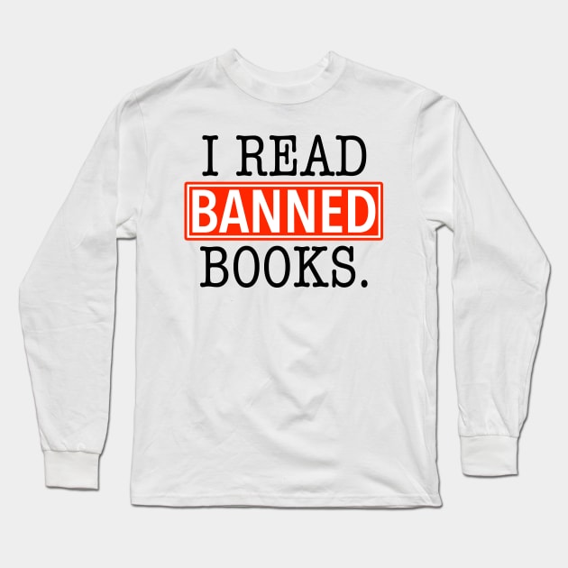 I READ banned books Long Sleeve T-Shirt by skittlemypony